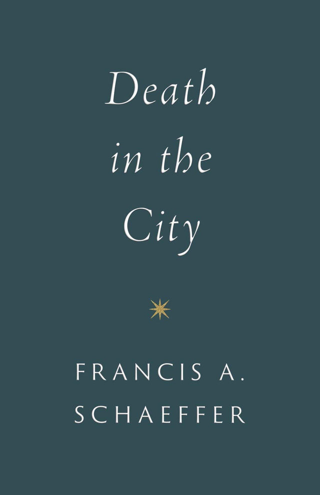 Death in the City - Schaeffer, Francis A - 9781433573071