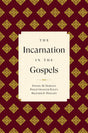 The Incarnation in the Gospels - Ryken, Philip Graham; Phillips, Richard D; Doriani, Daniel M - 9781629959429