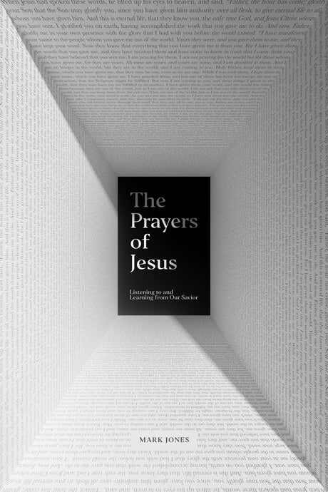 The Prayers of Jesus: Listening to and Learning from Our Savior Jones, Mark cover image