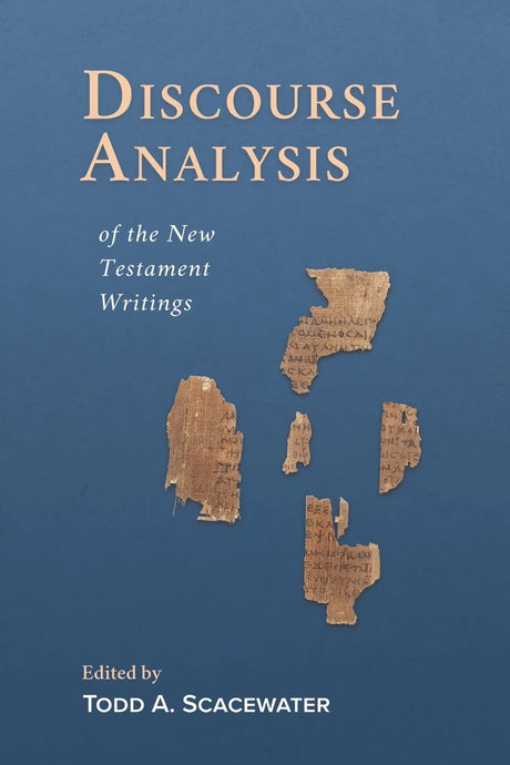 Discourse Analysis of the New Testament Writings - Scacewater, Todd A (editor) - 9781948048439