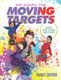 The Gospel for Moving Targets: Helping Active Children Grow in Grace - Nancy, Snyder - 9781633421073