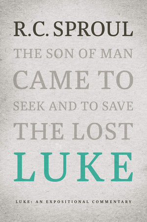 Luke: An Expositional Commentary - Sproul