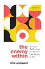 The Enemy Within: Straight Talk about the Power and Defeat of Sin - Lundgaard, Kris A - 9781629959559