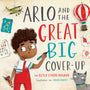 Arlo and the Great Big Cover-Up (Gospel Coalition) - Childs Howard, Betsy; Hardy, Samara (illustrator) - 9781433568527
