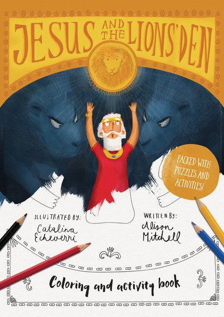 Jesus & the Lions' Den Coloring and Activity Book: Coloring, Puzzles, Mazes and More (Tales That Tell the Truth) - Echeverri, Catalina (illustrator); Mitchell, Alison - 9781784984359