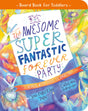 The Awesome Super Fantastic Forever Party Board Book: Heaven with Jesus Is Amazing! (Tales That Tell the Truth for Toddlers) - Echeverri, Catalina (illustrator); Eareckson-Tada, Joni - 9781784987879