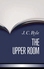 The Upper Room - Ryle, J C - 9781800401945
