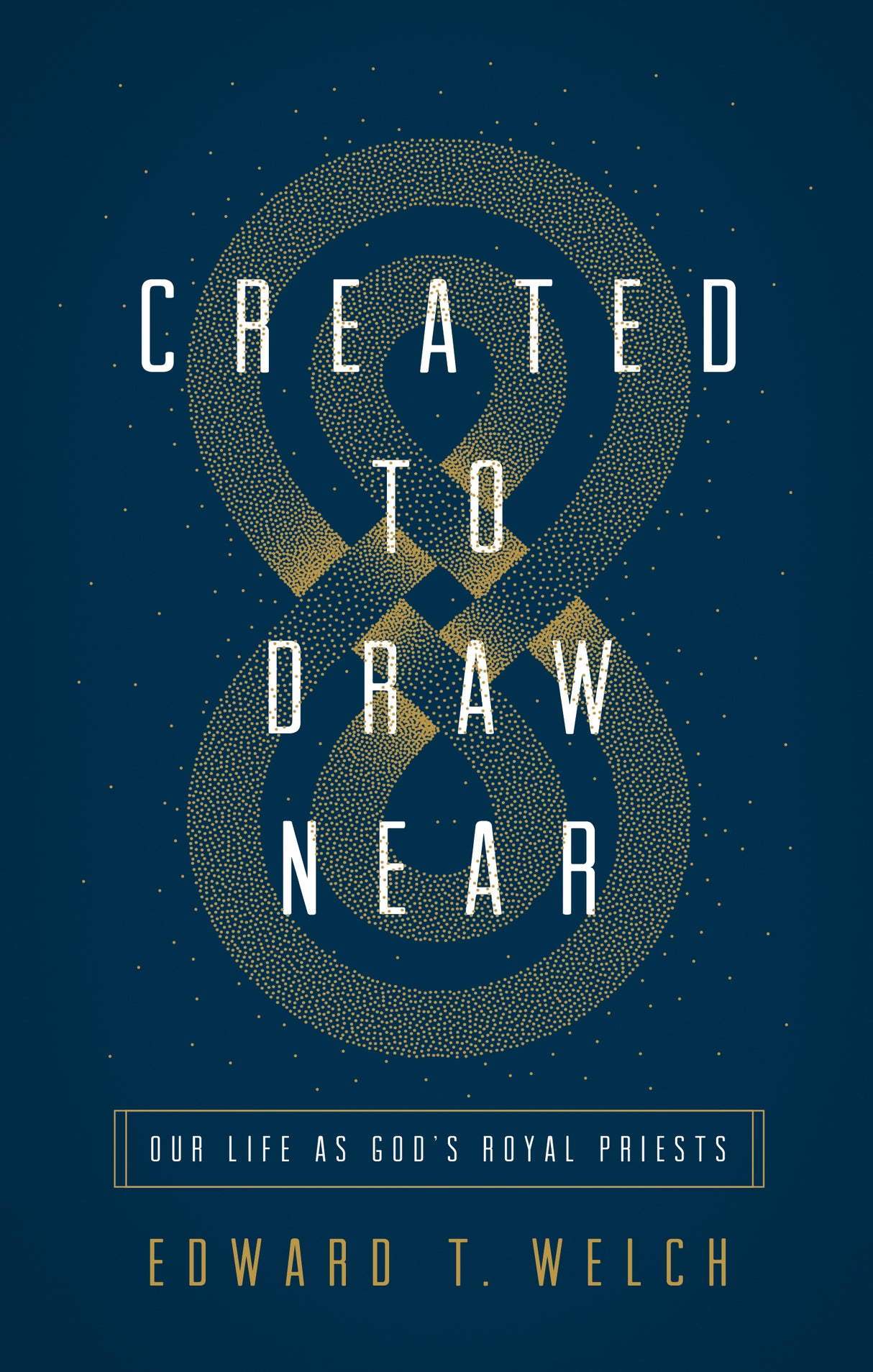 Created To Draw Near