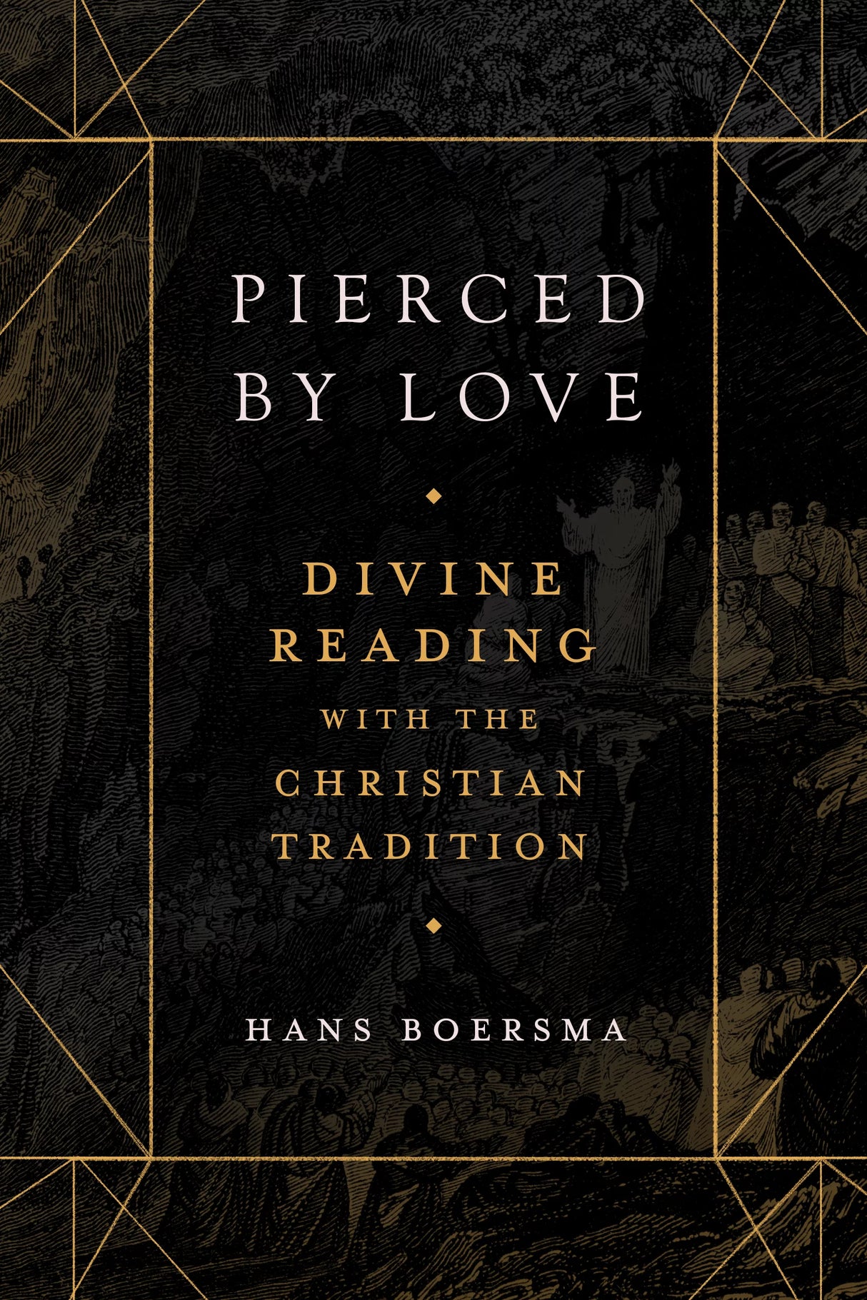 Pierced by Love: Divine Reading with the Christian Tradition - Boersma, Hans - 9781683596776