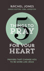 5 Things to Pray for Your Heart Jones, Rachel cover image
