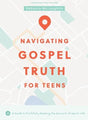 Navigating Gospel Truth - Teen Bible Study Book with Video Access: A Guide to Faithfully Reading the Accounts of Jesus's Life - McLaughlin, Rebecca - 9781087780474