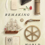 Remaking the World: How 1776 Created the Post-Christian West - Wilson, Andrew - 9781433580536