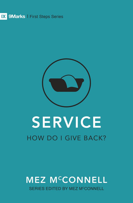 Service - How Do I Give Back? (First Steps), McConnell, Mez 9781527104723