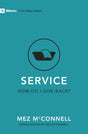 Service - How Do I Give Back? (First Steps), McConnell, Mez 9781527104723