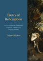 Poetry of Redemption: An Illustrated Treasury of Good Friday and Easter Poems - Ryken, Leland - 9781629959757
