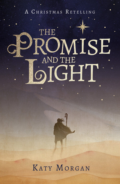 The Promise and the Light: A Christmas Retelling - Morgan, Katy - 9781784986612