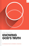 Knowing God's Truth: An Introduction to Systematic Theology