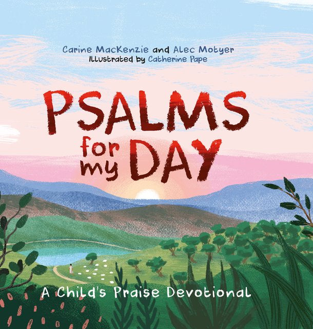 Psalms for My Day: A Child's Praise Devotional