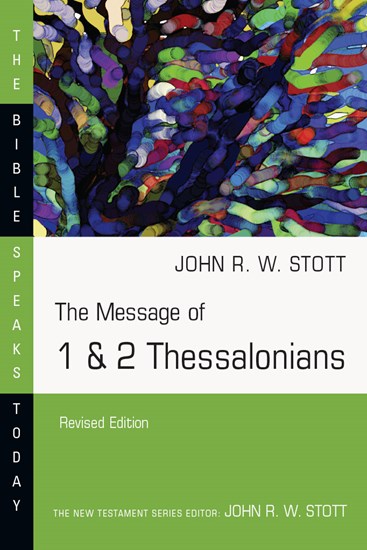 The Message of 1 & 2 Thessalonians (Revised) (Bible Speaks Today) - Stott, John - 9780830824441