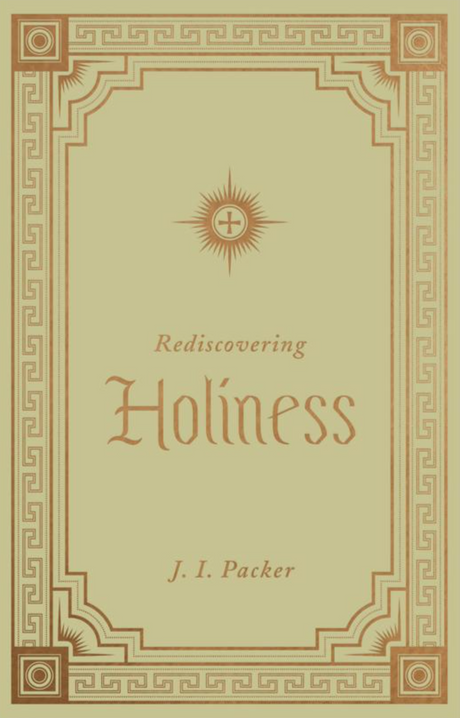 Rediscovering Holiness - Packer, J I - 9781433572814