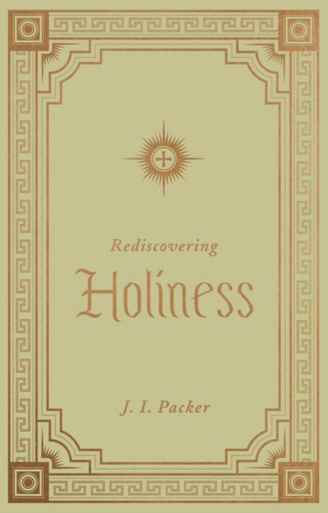 Rediscovering Holiness - Packer, J I - 9781433572814