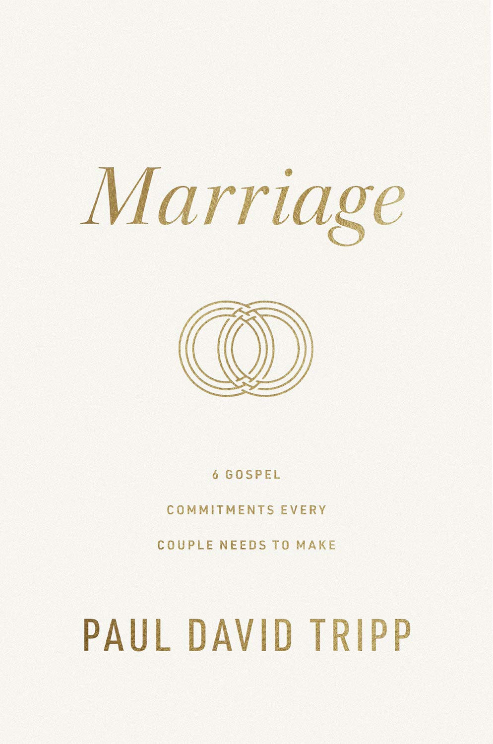 Marriage: 6 Gospel Commitments Every Couple Needs to Make - Tripp, Paul David - 9781433573101