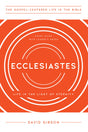 Ecclesiastes: Life in the Light of Eternity, Study Guide with Leader's Notes - Gibson, David - 9781645071884