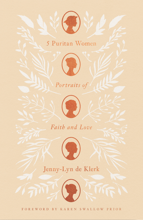 5 Puritan Women: Portraits of Faith and Love - de Klerk, Jenny-Lyn - 9781433582103