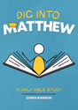 Dig into Matthew: A Daily Bible Study - Ranson, Chris - 9781913278359