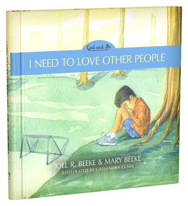 I Need to Love Other People, Book 4 - Beeke, Joel R; Beeke, Mary - 9781601788726