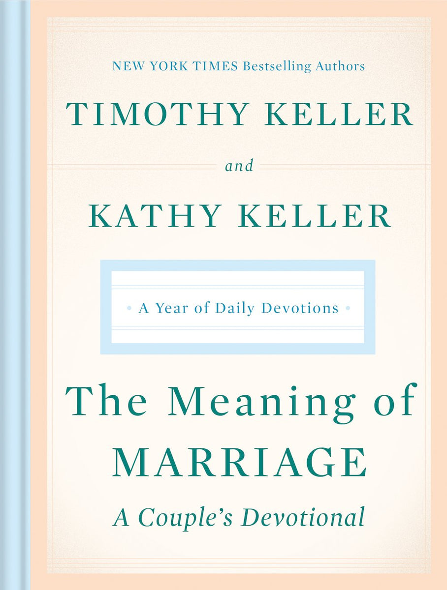 The Meaning of Marriage: A Couple's Devotional: A Year of Daily Devoti