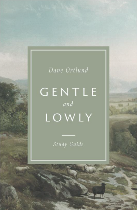 Gentle and Lowly Study Guide - Ortlund, Dane C - 9781433580130