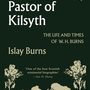 The Pastor of Kilsyth: The Life and Times of W.H. Burns