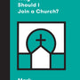 Why Should I Join a Church? (Church Questions) - Dever, Mark; Emadi, Sam (Series Editor) - 9781433568152
