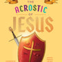 The Acrostic of Jesus: A Rhyming Christology for Kids (An Acrostic Theology for Kids) - Gibson, Jonathan; Brindle, Timothy; Fritz, C S (illustrator) - 9781645072041