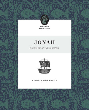 Jonah: God's Relentless Grace (Flourish Bible Study) - Brownback, Lydia - 9781433583261