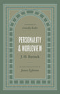 Personality and Worldview - Bavinck, J H; Keller, Timothy (foreword by); Eglinton, James (translator) - 9781433584831