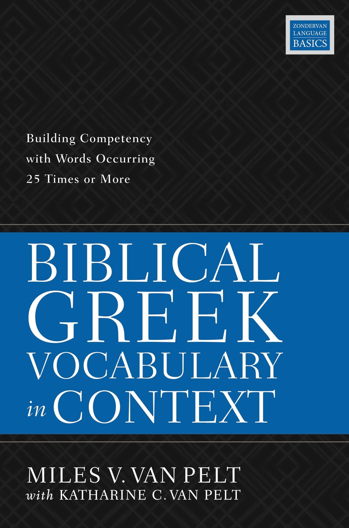 Biblical Greek Vocabulary in Context - Van Pelt, Miles V - 9780310114666