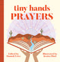 Tiny Hands Prayers - Estes, Hannah Duguid (editor); Hiatt, Jessica (illustrator) - 9781629953854