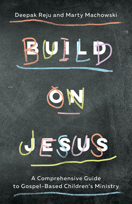 Build On Jesus - Machowski, Marty; Reju, Deepak - 9781645070832