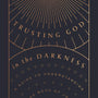 Trusting God in the Darkness: A Guide to Understanding the Book of Job - Ash, Christopher - 9781433570117