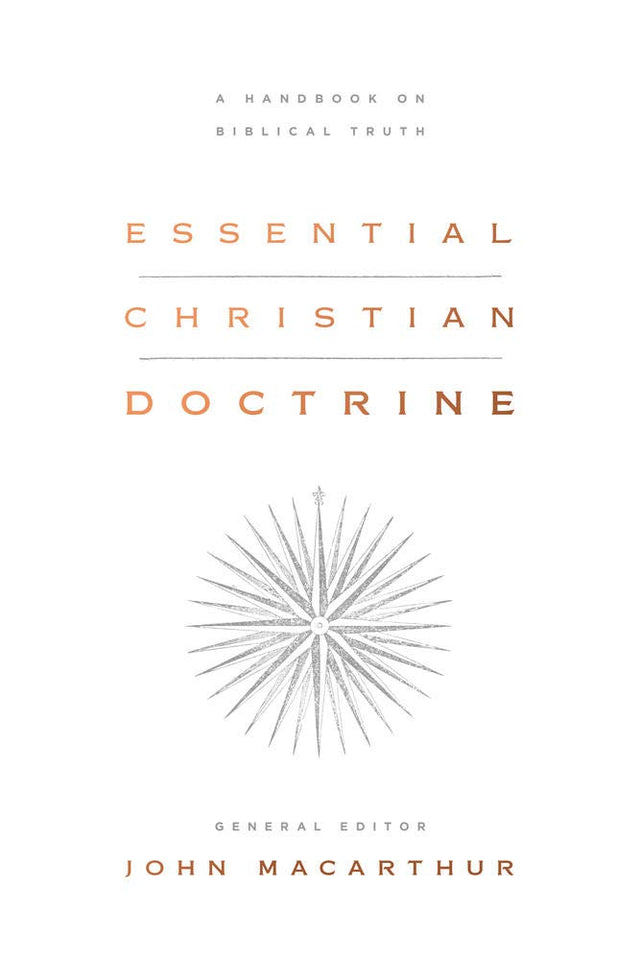 Essential Christian Doctrine: A Handbook on Biblical Truth - MacArthur, John (editor) - 9781433571855