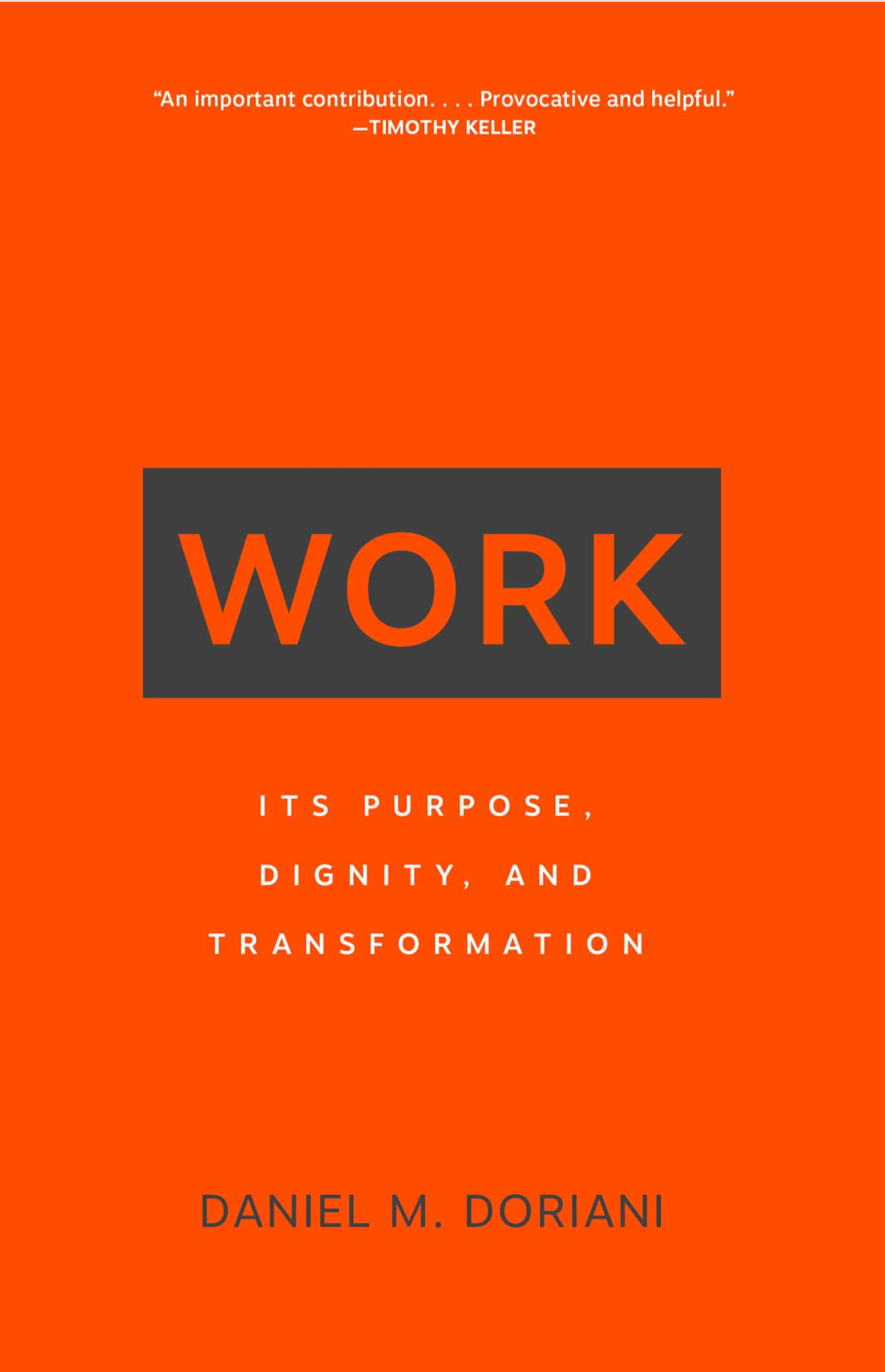 Work: Its Purpose, Dignity, and Transformation – Westminster Bookstore