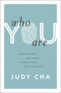 Who You Are: Internalizing the Gospel to Find Your True Identity - Cha, Judy - 9780310154631