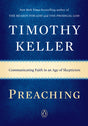 Preaching: Communicating Faith in an Age of Skepticism - Keller, Timothy - 9780143108719