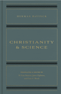 Christianity and Science - Bavinck, Herman; Eglinton, James (editor); Sutanto, N Gray (editor); Brock, Cory C (editor) - 9781433579202