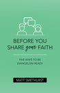 Before You Share Your Faith - Smethurst, Matt - 9781913896843