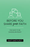 Before You Share Your Faith