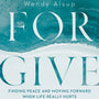 I Forgive You: Finding Peace and Moving Forward When Life Really Hurts - Alsup, Wendy - 9781784986865