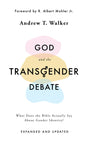 God and the Transgender Debate: What Does the Bible Actually Say about Gender Identity? - Walker, Andrew T - 9781784986940